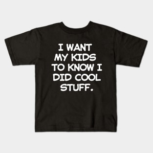 Let me brag to my kids! Kids T-Shirt